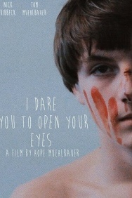 Смотреть I Dare You to Open Your Eyes онлайн в HD качестве 720p