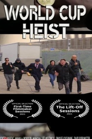 Смотреть World Cup Heist онлайн в HD качестве 720p