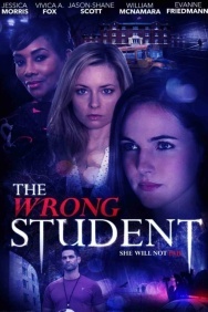 Смотреть The Wrong Student онлайн в HD качестве 720p