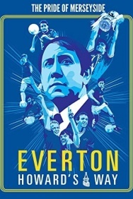 Смотреть Эвертон: Путь Говарда онлайн в HD качестве 720p