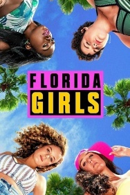 Смотреть Florida Girls онлайн в HD качестве 720p