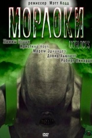 Смотреть Морлоки онлайн в HD качестве 720p