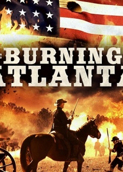 Смотреть The Burning of Atlanta онлайн в HD качестве 720p